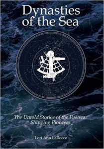 Dynasties of the Sea: The Untold Stories of the Postwar Shipping Pioneers